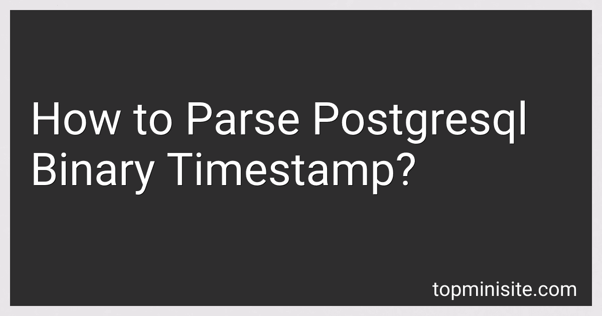 How to Parse Postgresql Binary Timestamp? preview