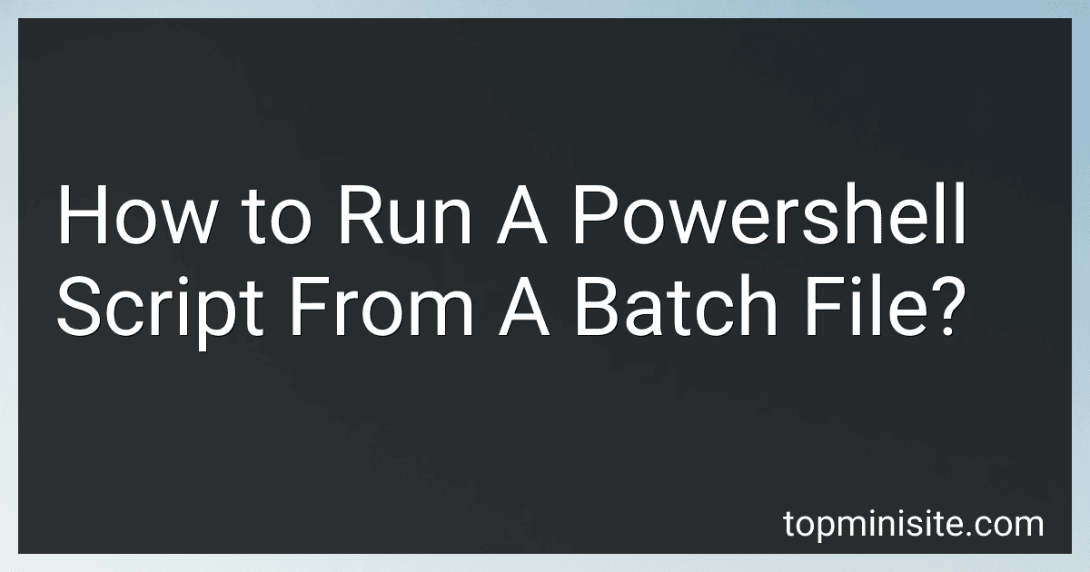 How to Run A Powershell Script From A Batch File? image