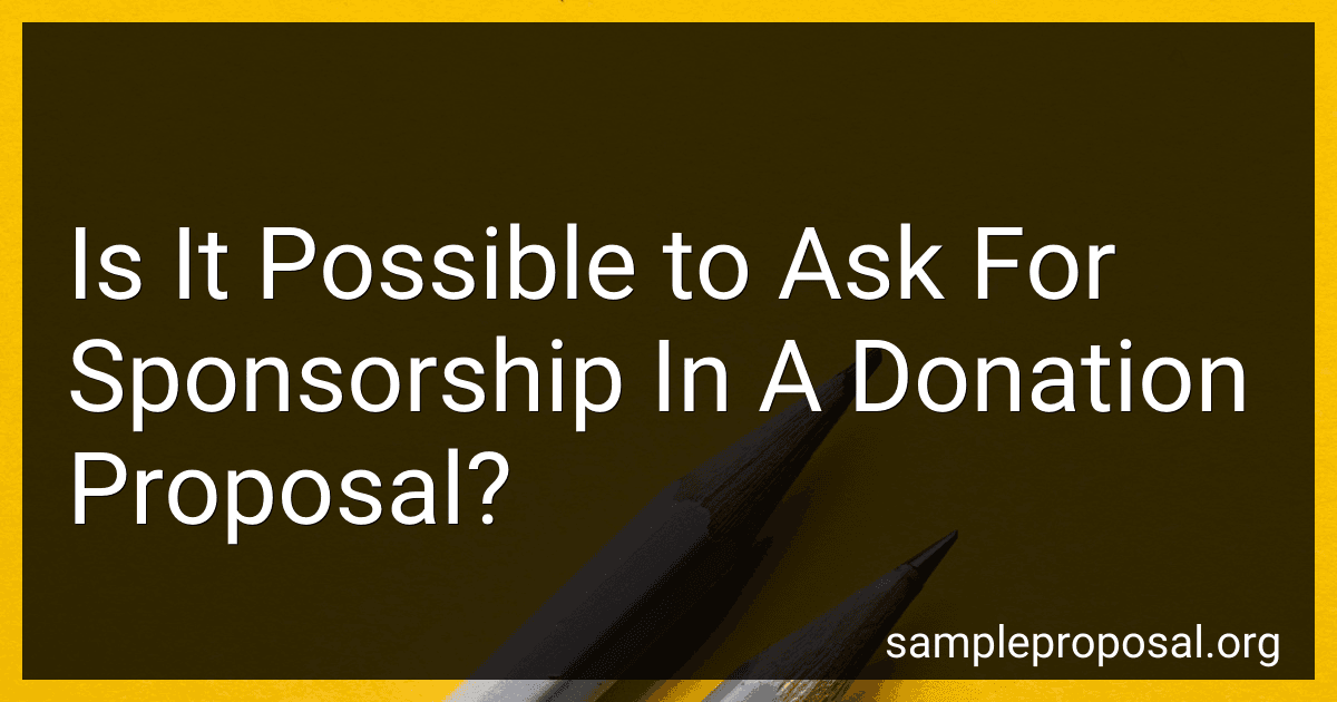 Is It Possible to Ask For Sponsorship In A Donation Proposal? image