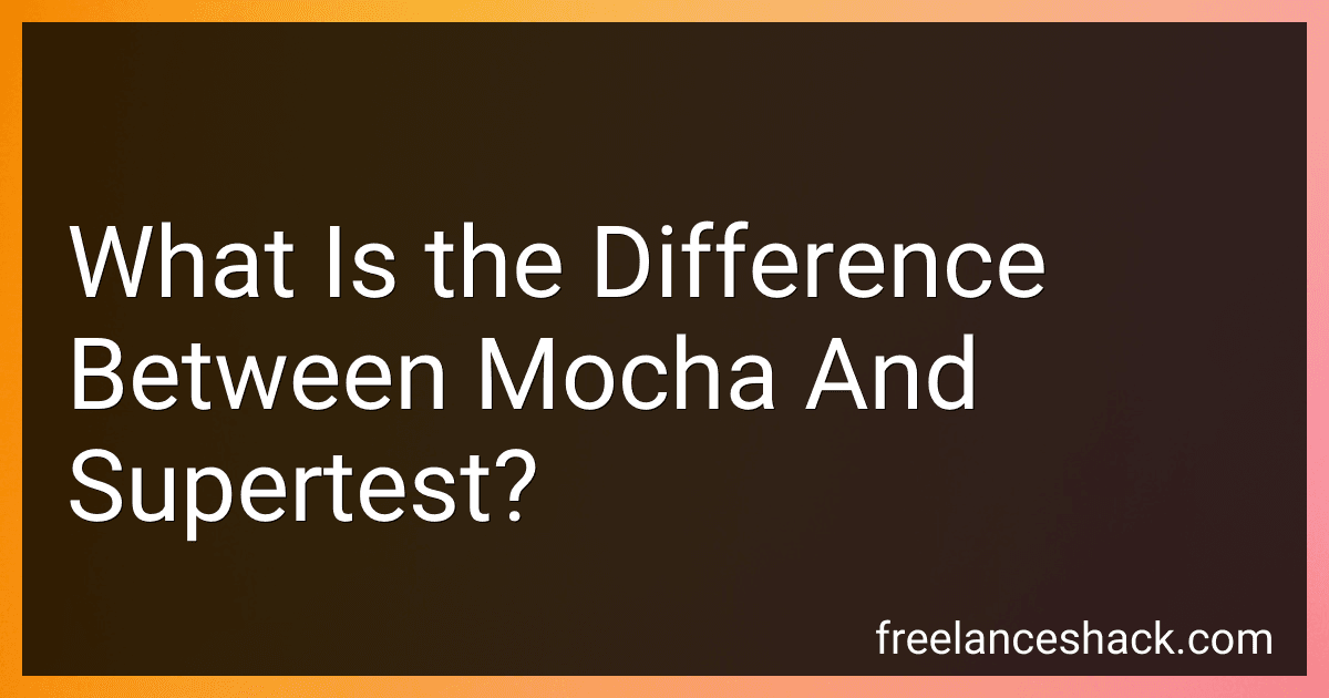 What Is the Difference Between Mocha And Supertest? preview