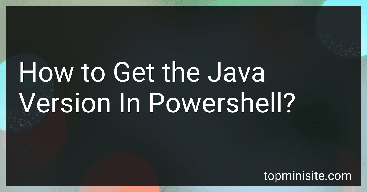 How to Get the Java Version In Powershell? image