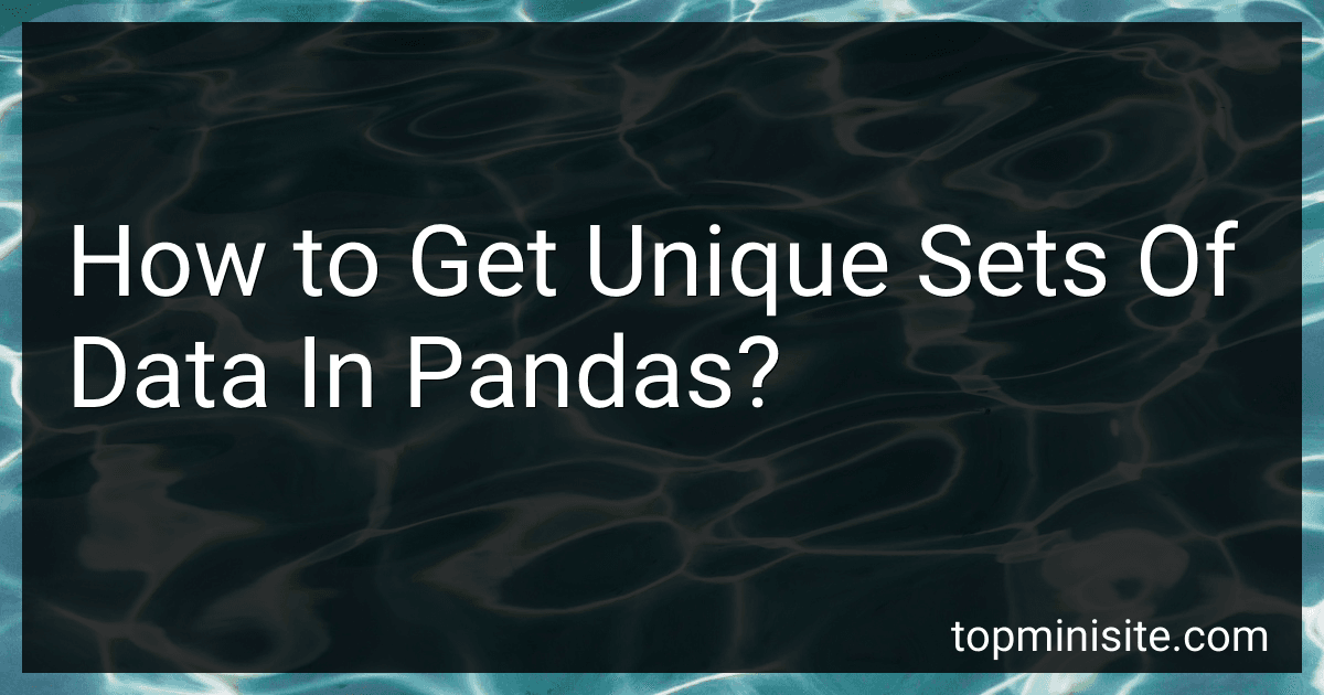 How to Get Unique Sets Of Data In Pandas? image
