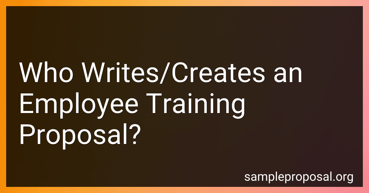 Who Writes/Creates an Employee Training Proposal? image