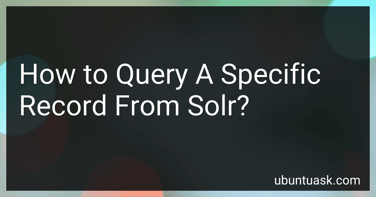 How to Query A Specific Record From Solr? image