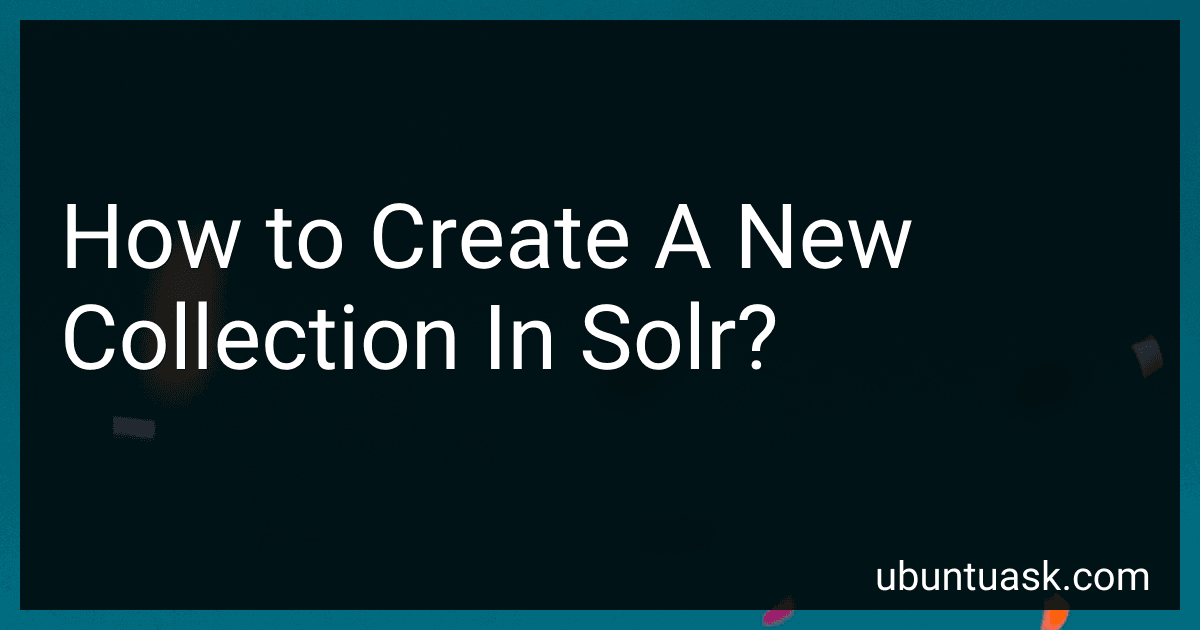 How to Create A New Collection In Solr? image