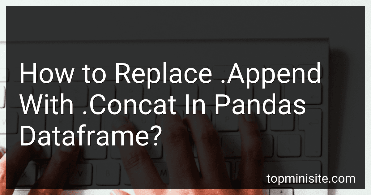 How to Replace .Append With .Concat In Pandas Dataframe? image