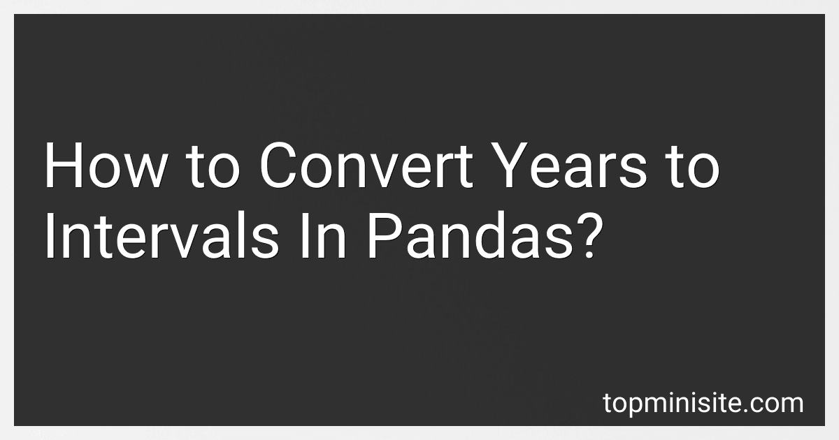 How to Convert Years to Intervals In Pandas? image