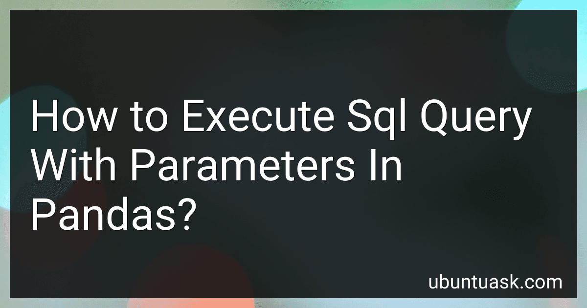 How to Execute Sql Query With Parameters In Pandas? preview