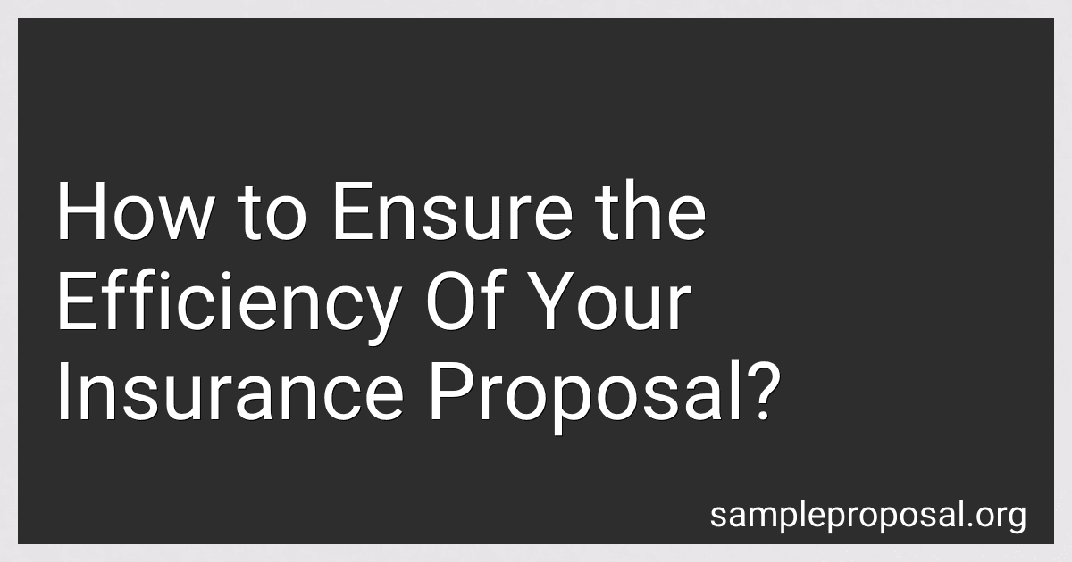 How to Ensure the Efficiency Of Your Insurance Proposal? image