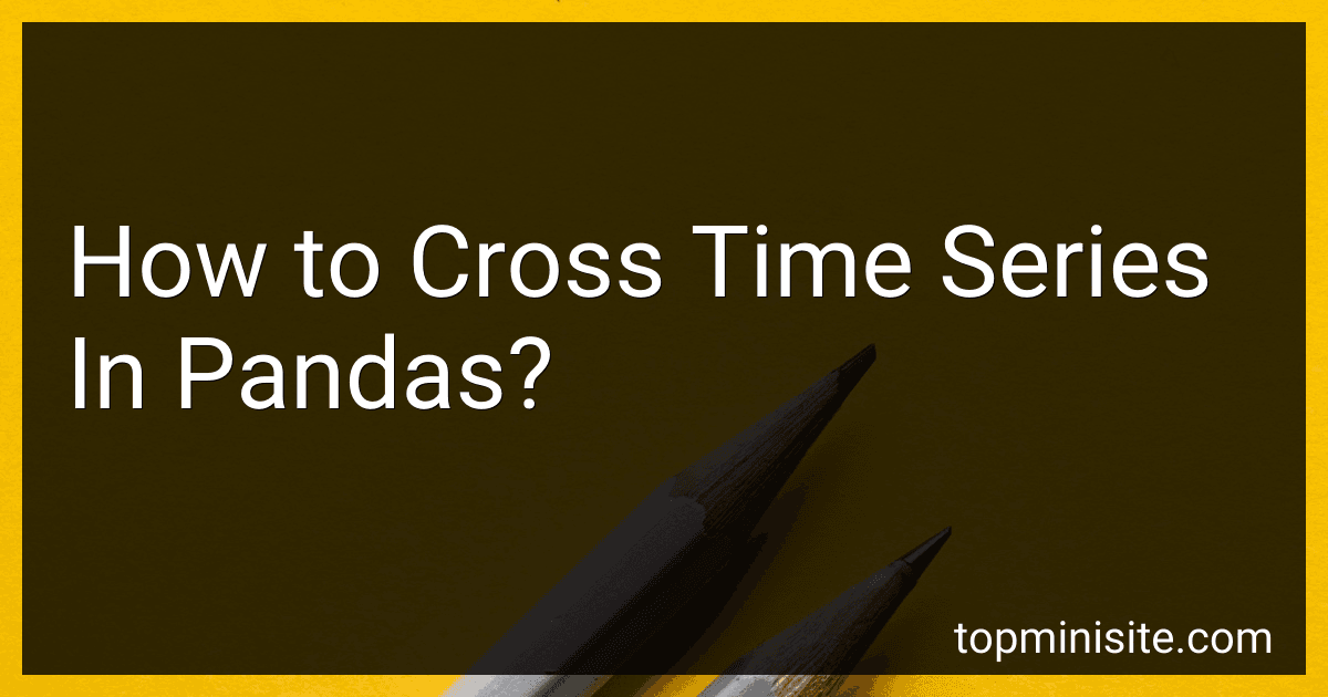How to Cross Time Series In Pandas? image
