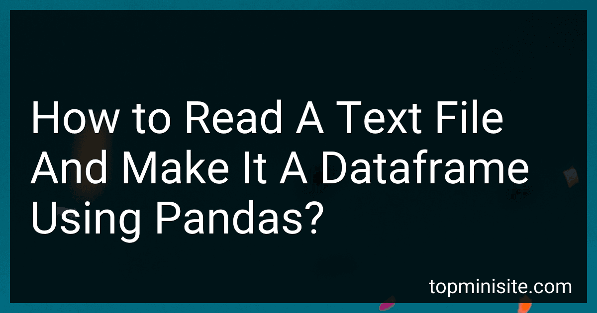 How to Read A Text File And Make It A Dataframe Using Pandas? image