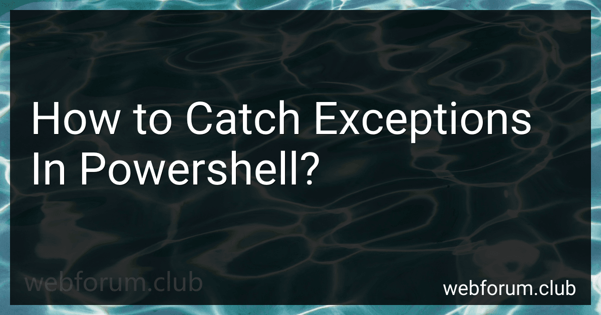 How to Catch Exceptions In Powershell? image