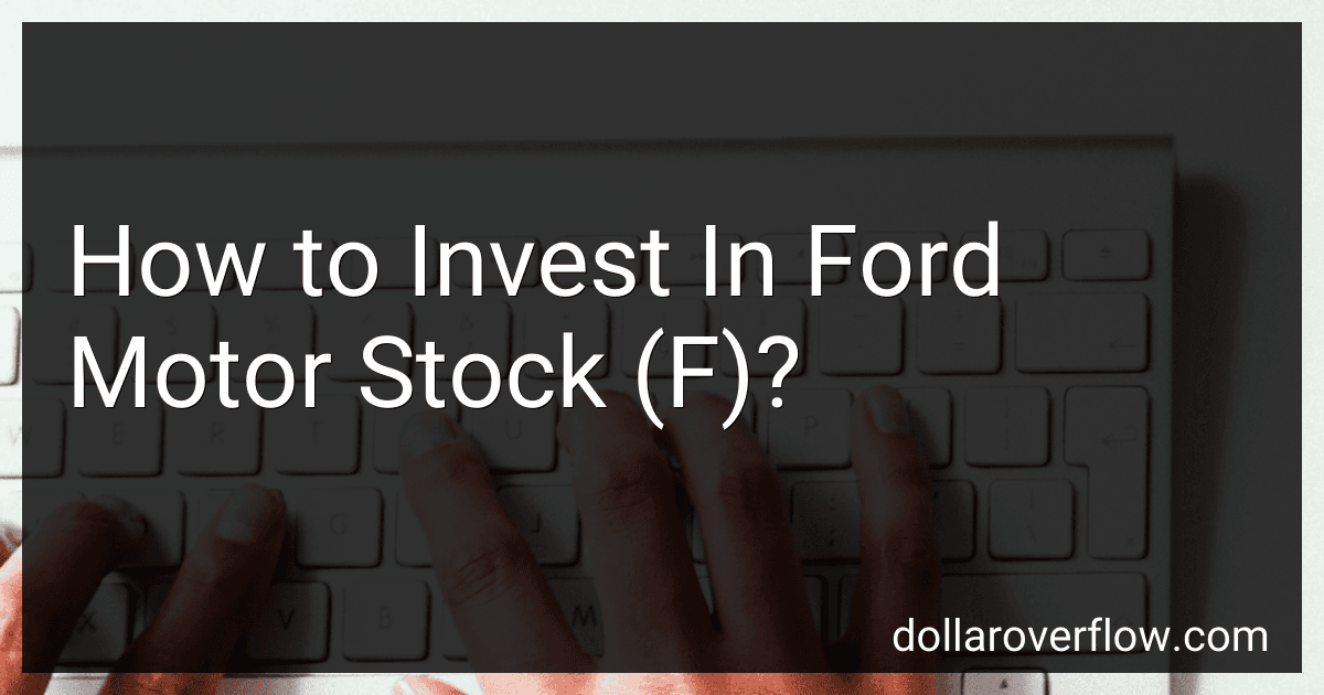 How to Invest In Ford Motor Stock (F)? image
