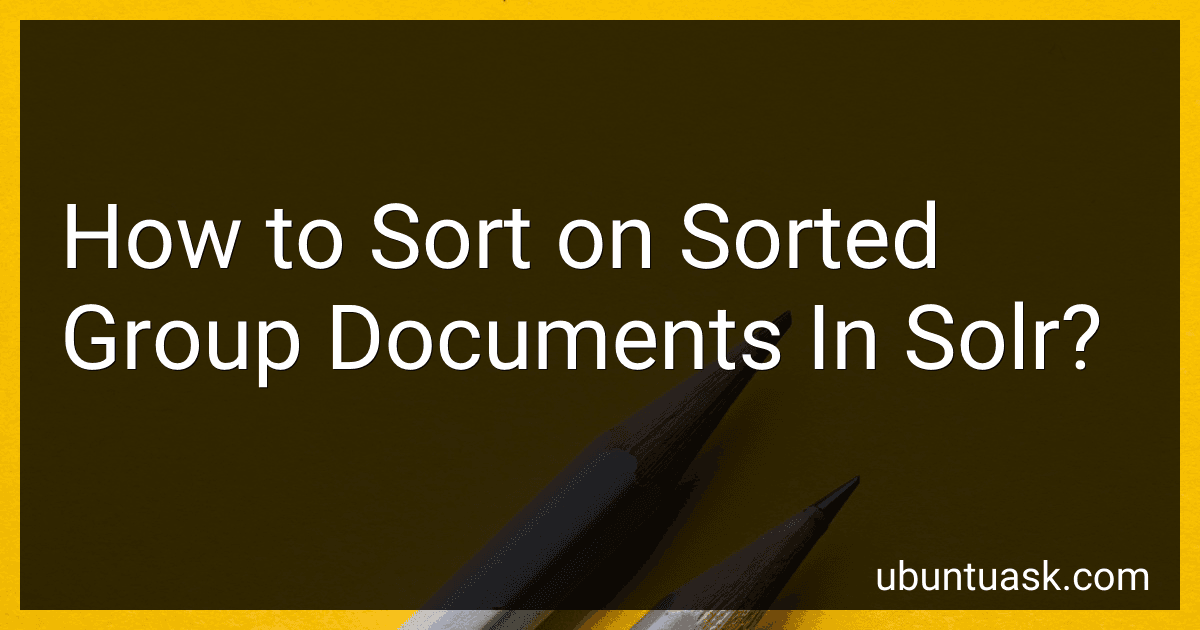 How to Sort on Sorted Group Documents In Solr? image