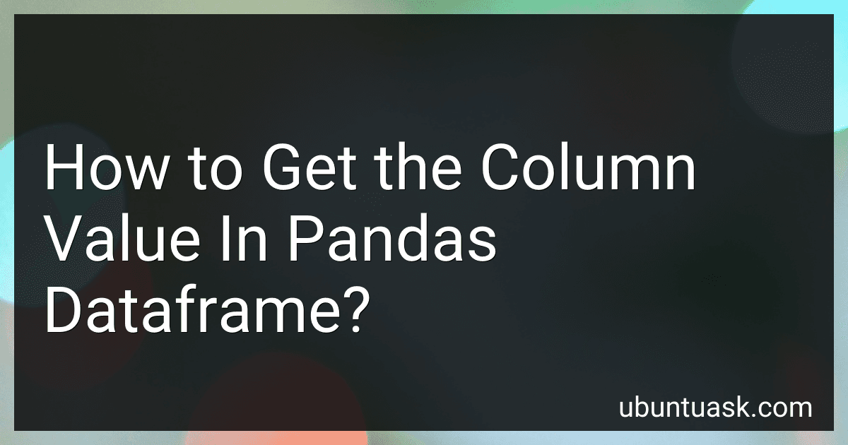 How to Get the Column Value In Pandas Dataframe? image