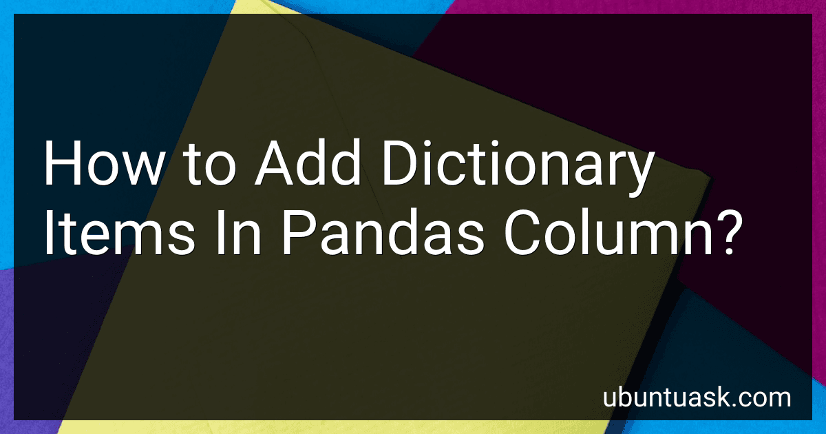 How to Add Dictionary Items In Pandas Column? preview
