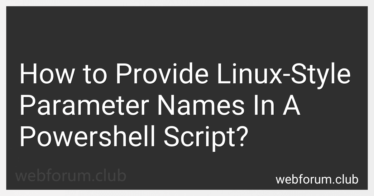 How to Provide Linux-Style Parameter Names In A Powershell Script? image