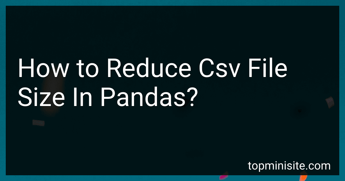 How to Reduce Csv File Size In Pandas? image
