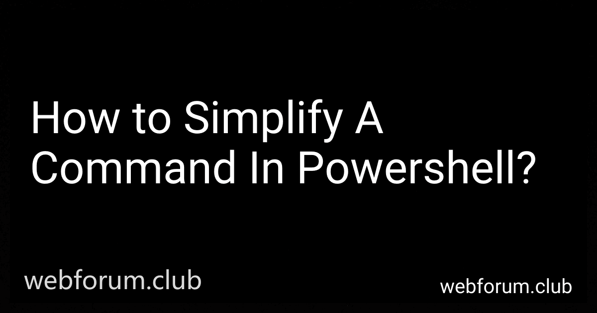 How to Simplify A Command In Powershell? image