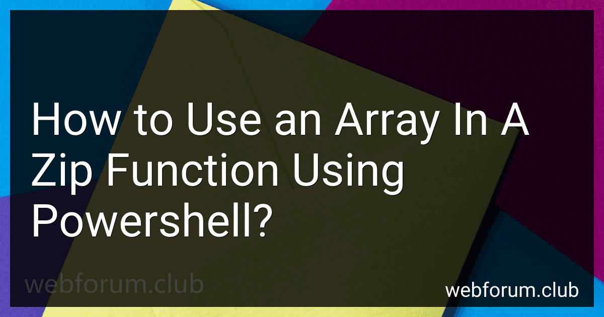 How to Use an Array In A Zip Function Using Powershell? image
