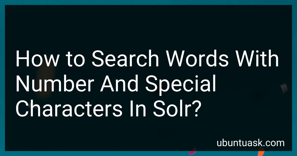 How to Search Words With Number And Special Characters In Solr? preview