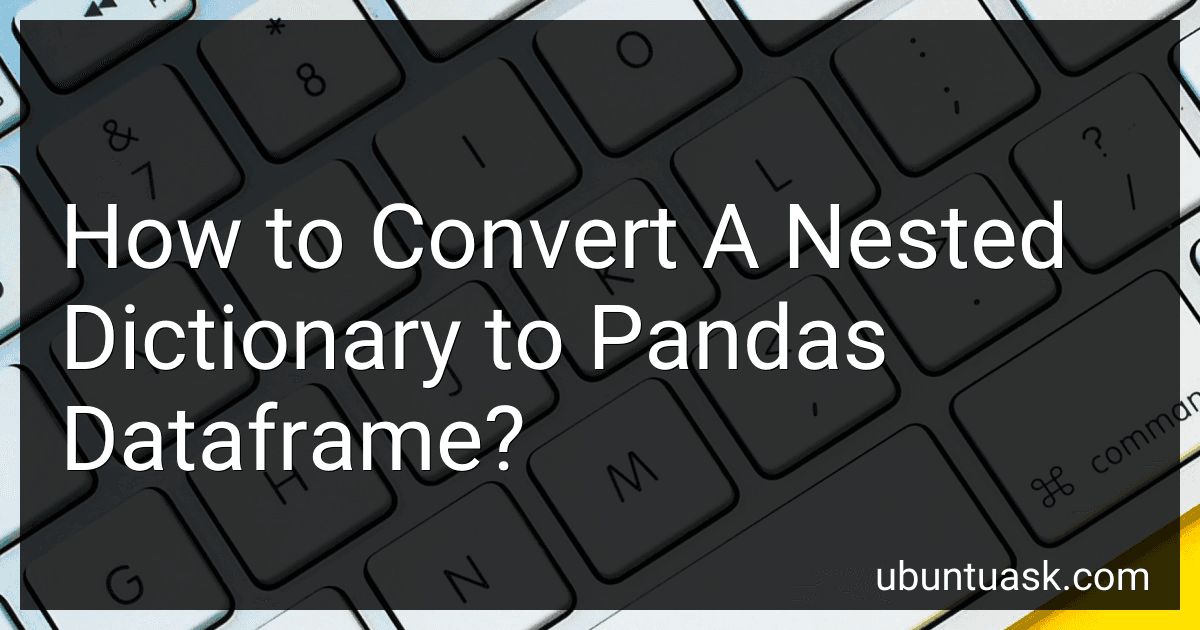How to Convert A Nested Dictionary to Pandas Dataframe? image