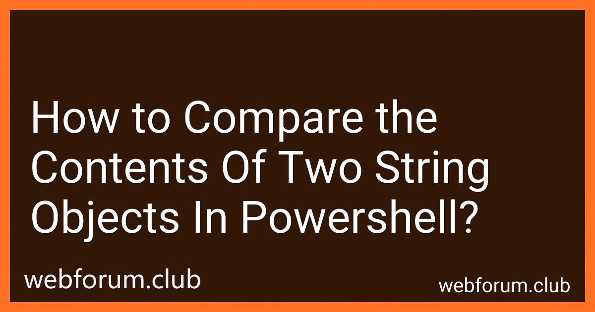 How to Compare the Contents Of Two String Objects In Powershell? preview