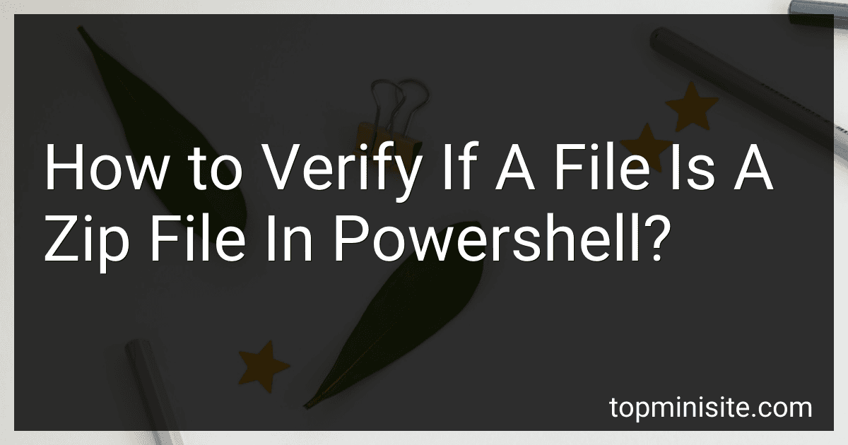 How to Verify If A File Is A Zip File In Powershell? image