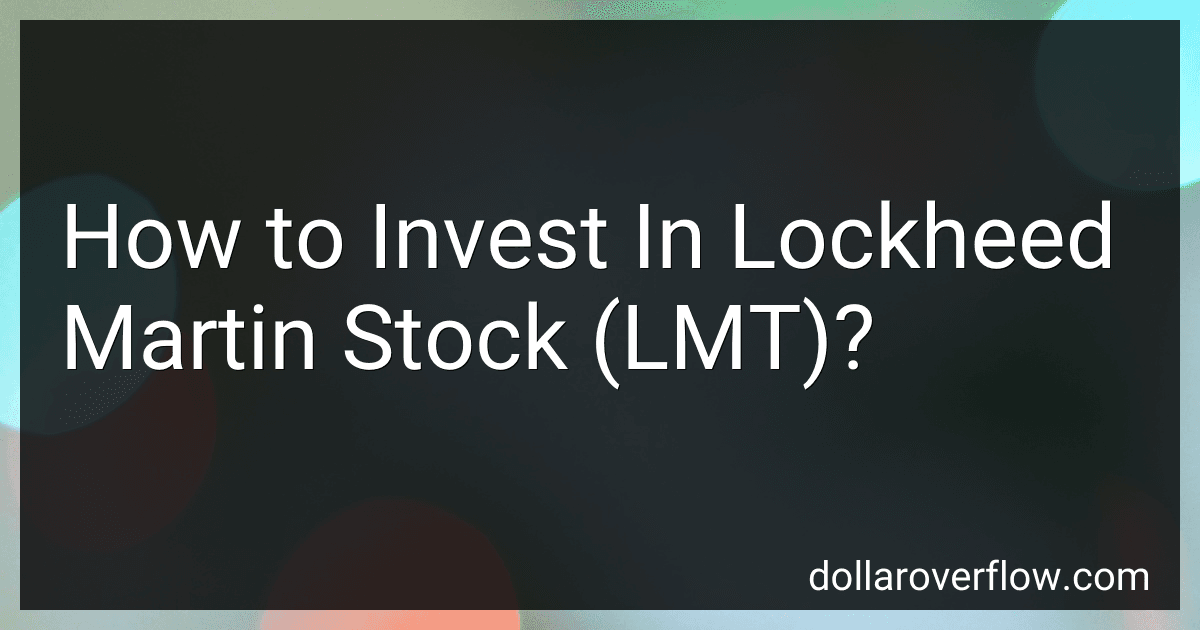 How to Invest In Lockheed Martin Stock (LMT)? image
