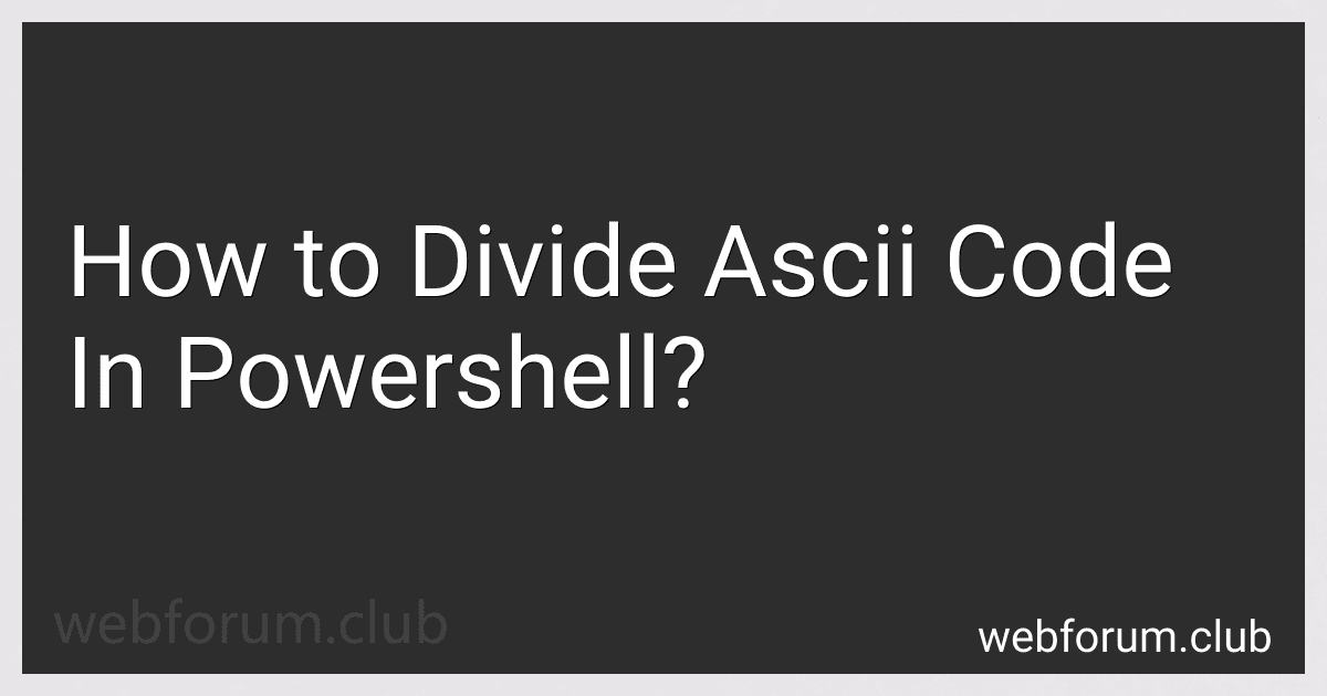 How to Divide Ascii Code In Powershell? image