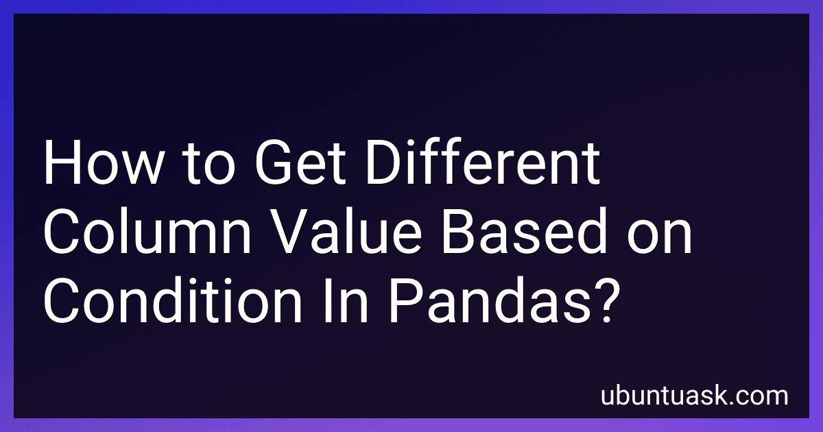 How to Get Different Column Value Based on Condition In Pandas? image