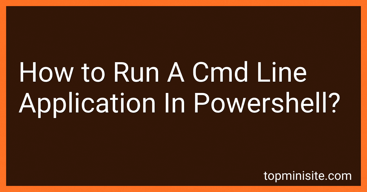 How to Run A Cmd Line Application In Powershell? image
