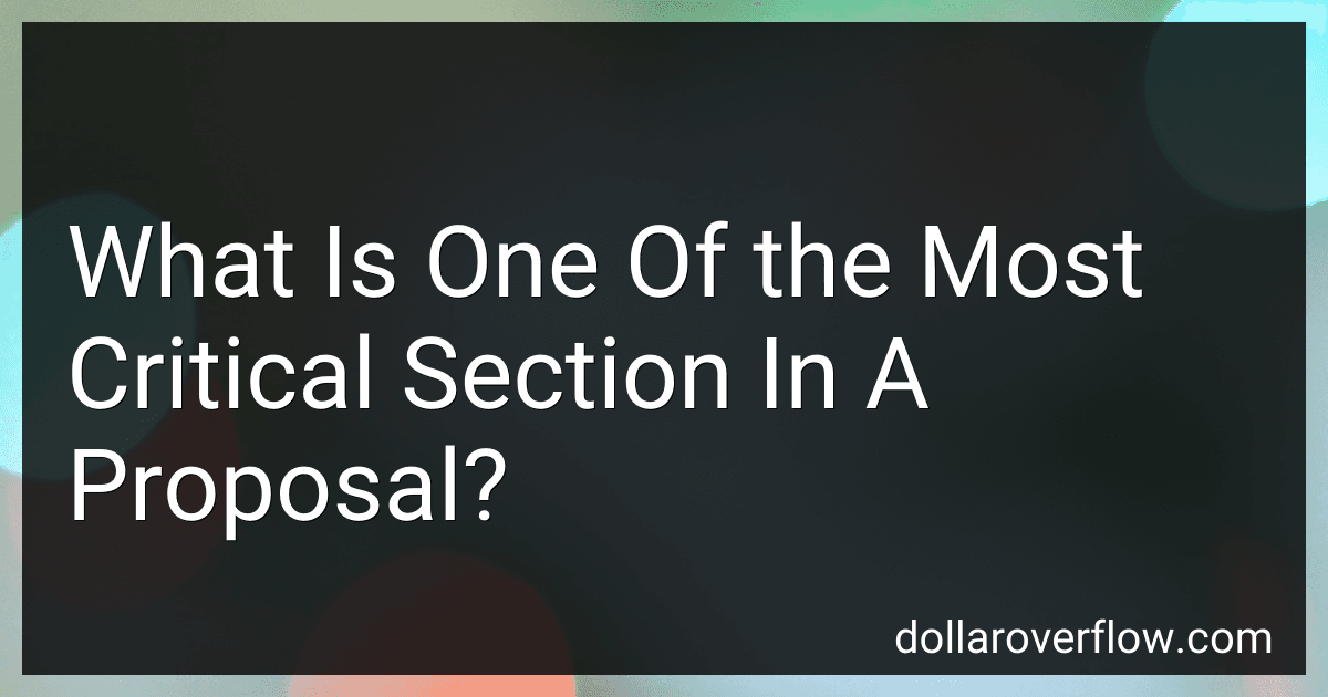 What Is One Of the Most Critical Section In A Proposal? image