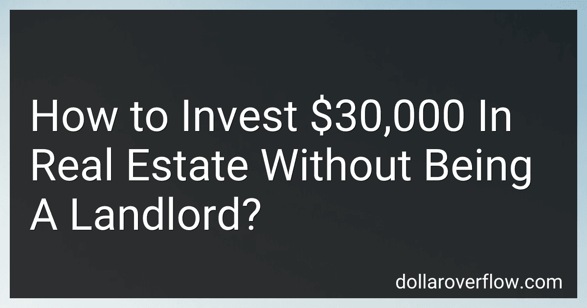 How to Invest $30,000 In Real Estate Without Being A Landlord? image