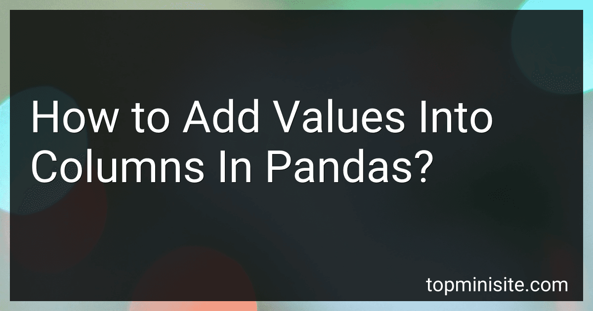 How to Add Values Into Columns In Pandas? preview