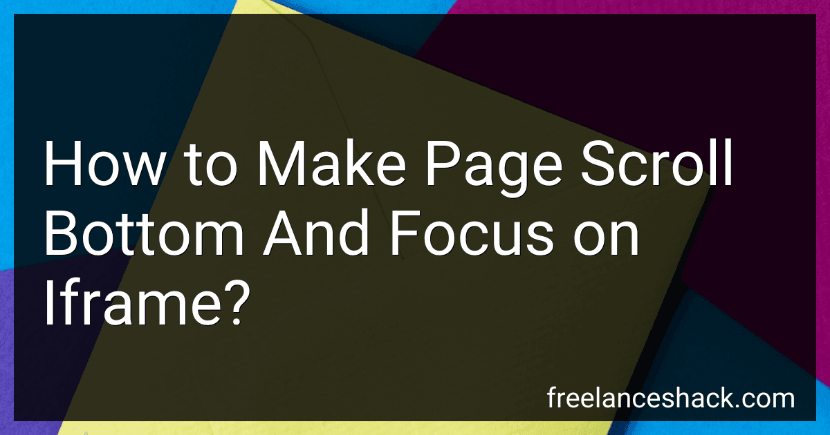 How to Make Page Scroll Bottom And Focus on Iframe? image