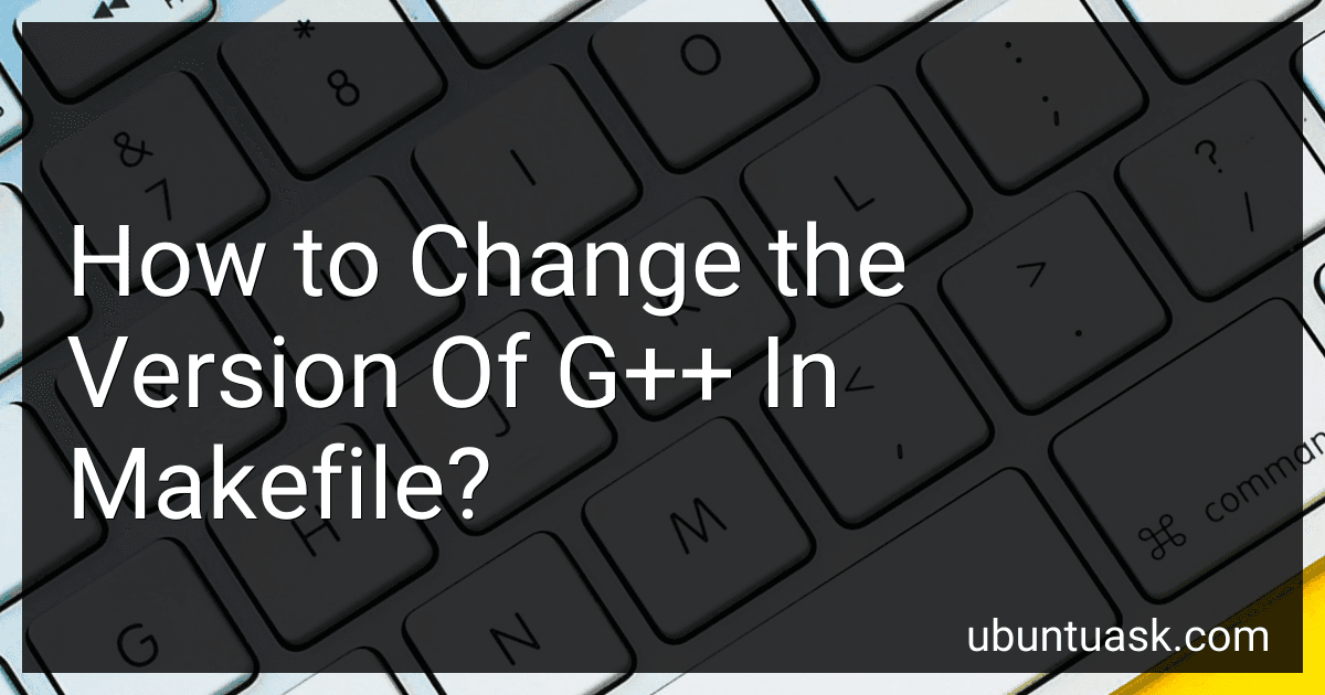 How to Change the Version Of G++ In Makefile? image