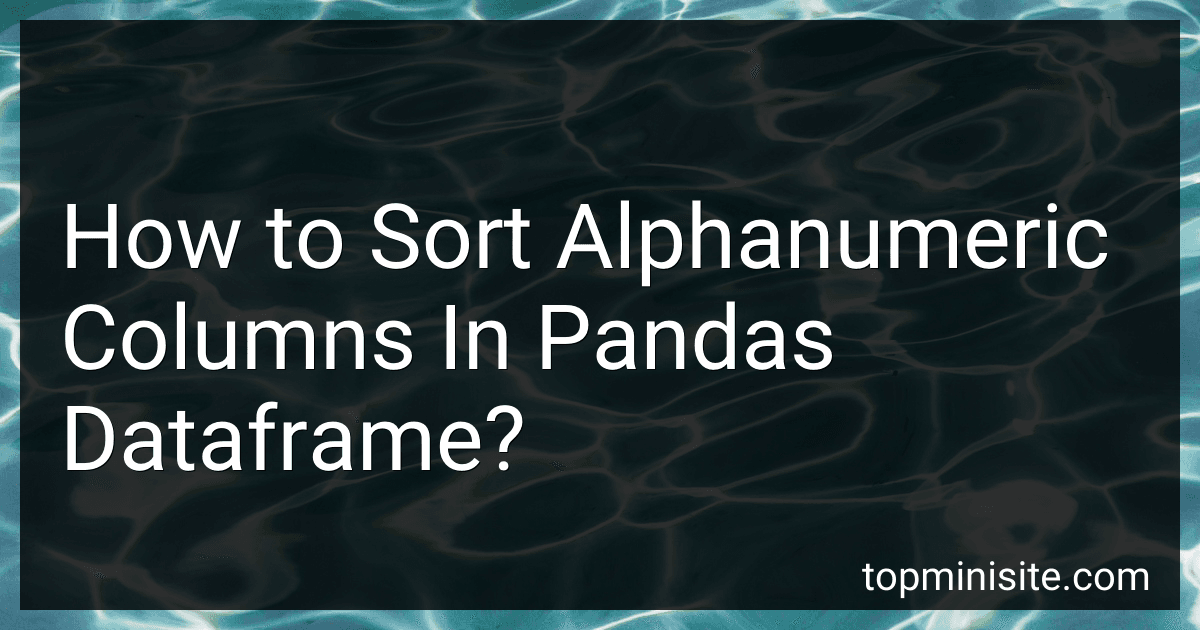How to Sort Alphanumeric Columns In Pandas Dataframe? image