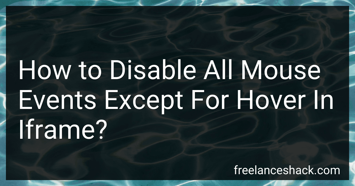 How to Disable All Mouse Events Except For Hover In Iframe? image