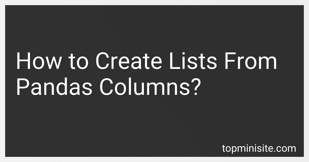 How to Create Lists From Pandas Columns? image