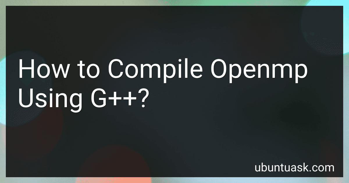 How to Compile Openmp Using G++? image