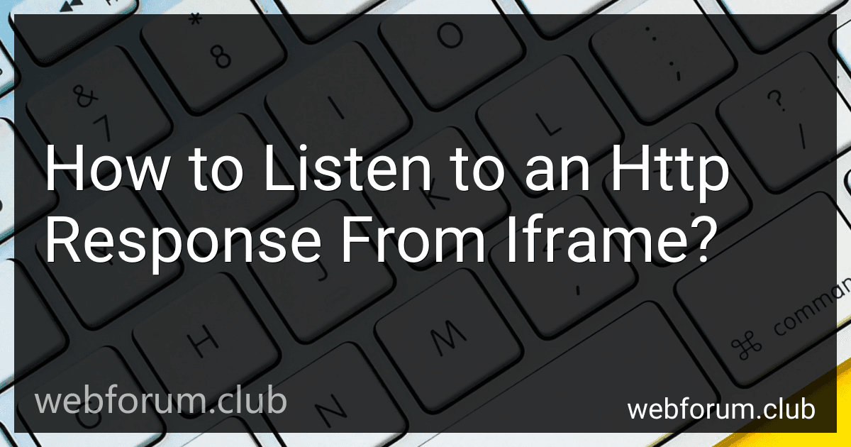 How to Listen to an Http Response From Iframe? image