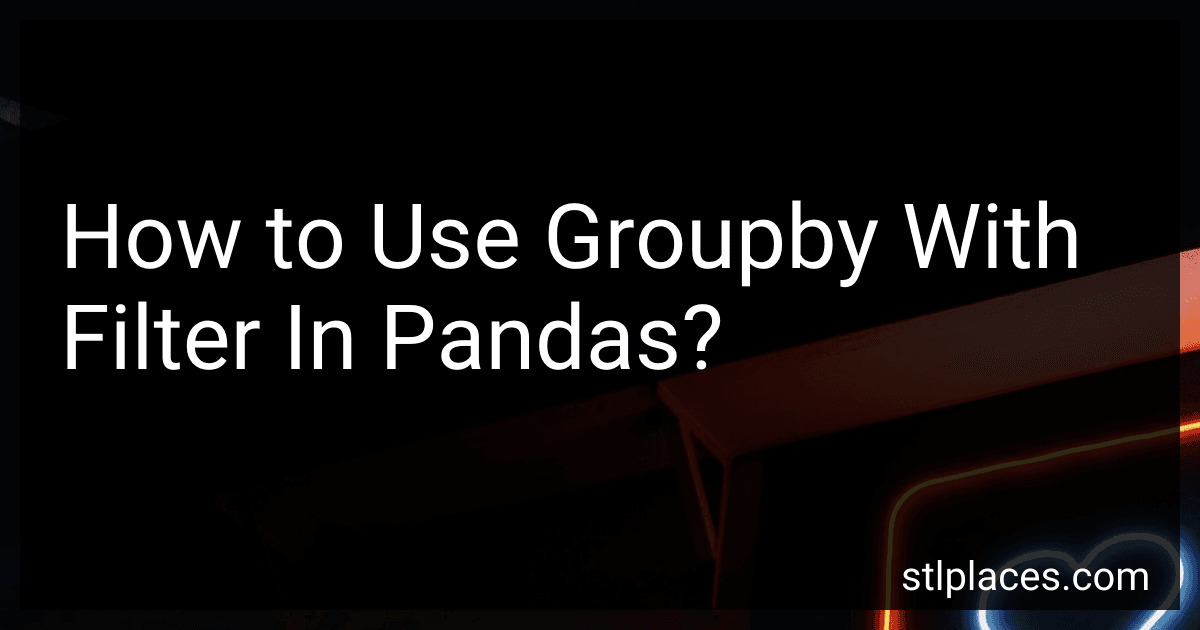 How to Use Groupby With Filter In Pandas? image