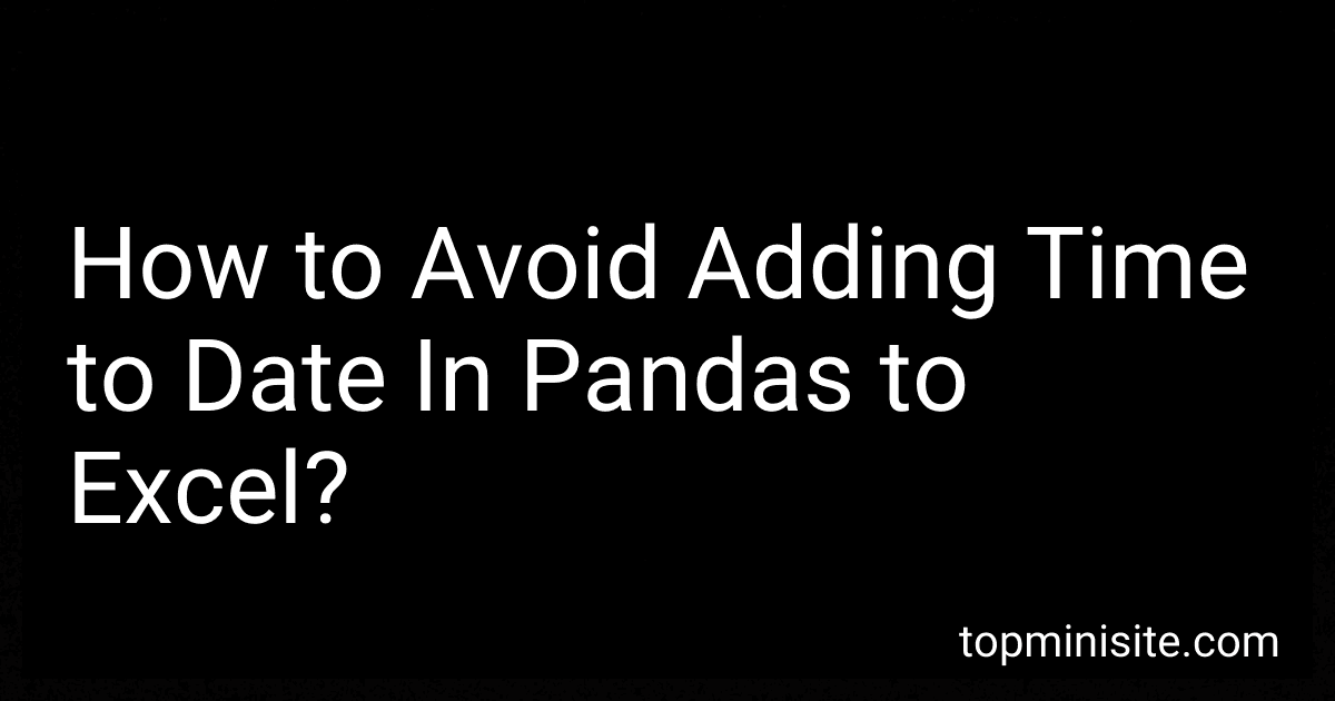 How to Avoid Adding Time to Date In Pandas to Excel? image