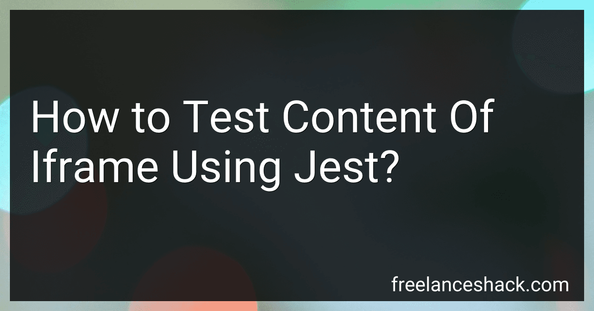 How to Test Content Of Iframe Using Jest? image