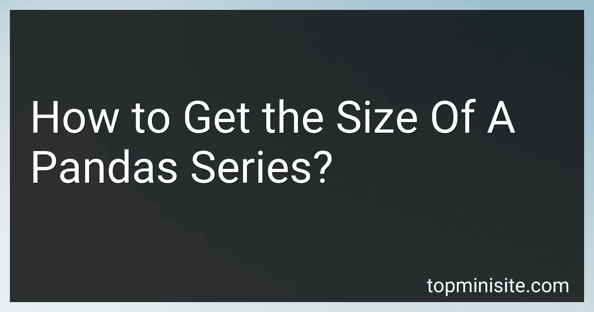 How to Get the Size Of A Pandas Series? image