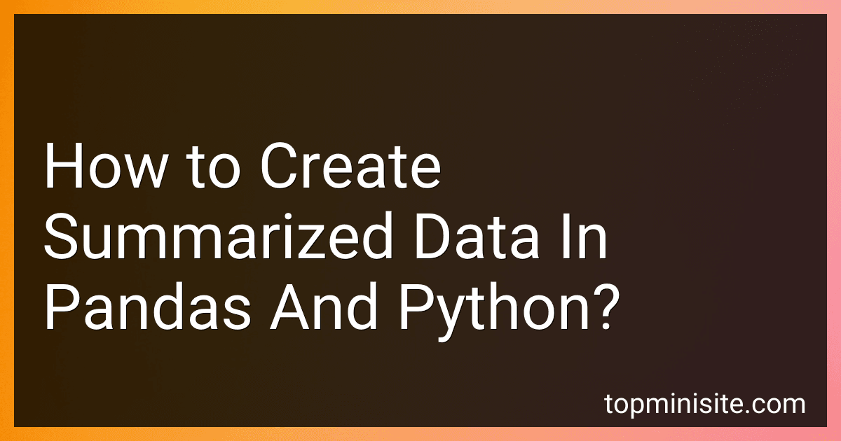 How to Create Summarized Data In Pandas And Python? image