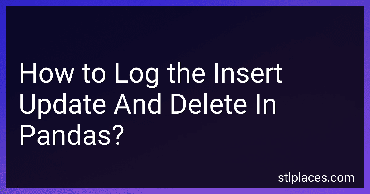 How to Log the Insert Update And Delete In Pandas? image
