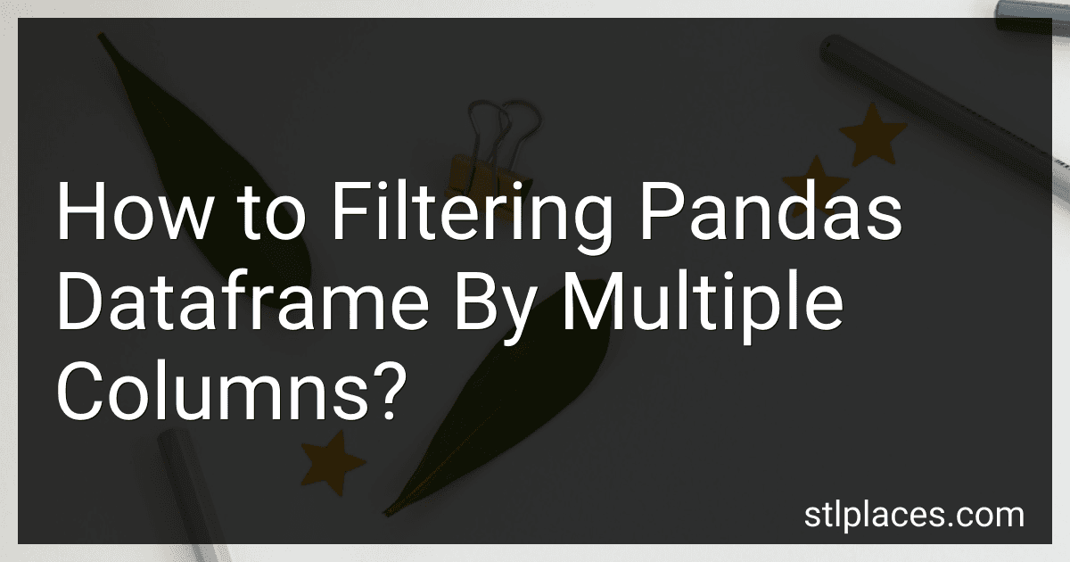 How to Filtering Pandas Dataframe By Multiple Columns? preview