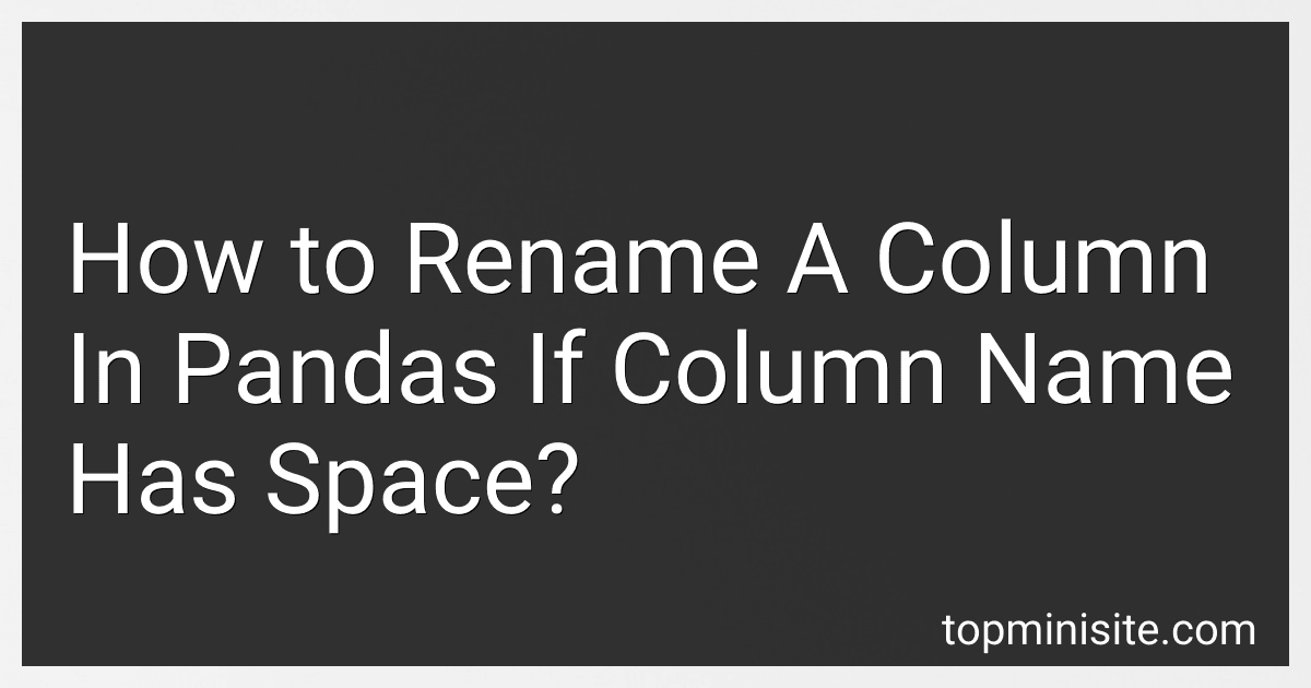 How to Rename A Column In Pandas If Column Name Has Space? image